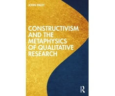 KNYGA John Paley Constructivism and the Metaphysics of Qualitative Research