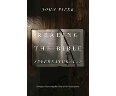 KNYGA John Piper Reading the Bible Supernaturally