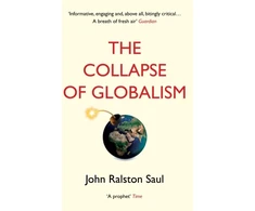 KNYGA John Ralston Saul Collapse of Globalism