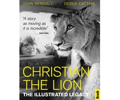 KNYGA John Rendall Christian The Lion: The Illustrated Legacy