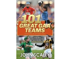 KNYGA John Scally 101 Great GAA Teams