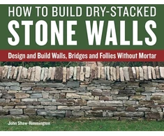 KNYGA John Shaw Rimmington How to Build Dry-Stacked Stone Walls