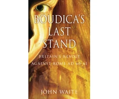 KNYGA John Waite Boudica's Last Stand