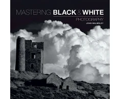 KNYGA John Walmsley Mastering Juodas &amp; Baltas Photography