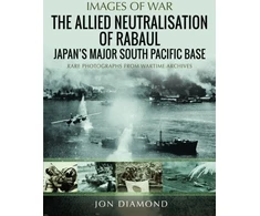 KNYGA Jon Diamond Allied Neutralisation of Rabaul