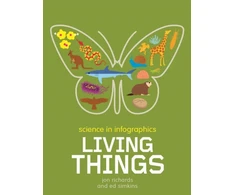 KNYGA Jon Richards Science in Infographics: Living Things