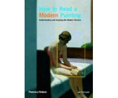 KNYGA Jon Thompson How to Read a Modern Painting
