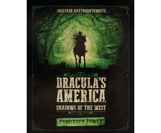 KNYGA Jonathan Haythornthwaite Dracula's America: Shadows of the West: Forbidden Power