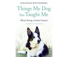 KNYGA Jonathan Wittenberg Things My Dog Has Taught Me