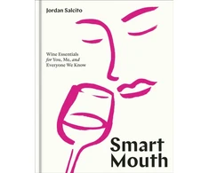 KNYGA Jordan Salcito Smart Mouth, Wine Essentials for You, Me, and Everyone We Know