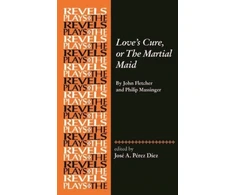 KNYGA José A. Pérez Díez Love's Cure, or the Martial Maid
