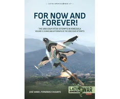 KNYGA Daniel For Now and Forever! Volume 2, The 1992 Coup d’etat Attempts in Venezuela