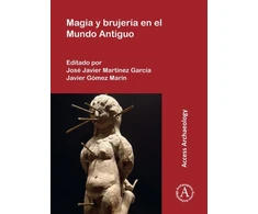 KNYGA José Javier Martínez García Magia y brujeria en el Mundo Antiguo