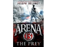 KNYGA Joseph Delaney Arena 13: The Prey