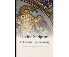 KNYGA Joseph K Gordon Divine Scripture in Human Understanding