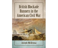 KNYGA Joseph Mckenna British Blockade Runners in the American Civil War