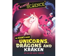 KNYGA Joy Lin Monster Science: The Science Behind Unicorns, Dragons and Kraken