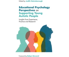 KNYGA Judith Gainsborough Educational Psychology Perspectives on Supporting Young Autistic People