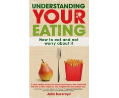 KNYGA Julia Buckroyd Understanding Your Eating: How to Eat and not Worry About it