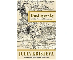 KNYGA Julia Kristeva Dostoyevsky, or The Flood of Language
