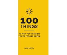 KNYGA Julia Laflin 100 Things to Pick You Up When You're Feeling Down