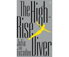 KNYGA Julia Von Lucadou The High-Rise Diver