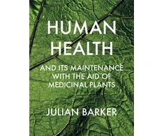KNYGA Julian Barker Human Health and its Maintenance with the Aid of Medicinal Plants