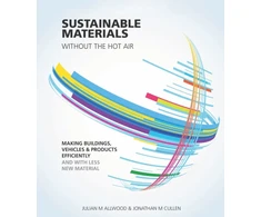 KNYGA Julian M Allwood Sustainable Materials without the hot air