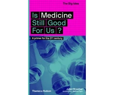 KNYGA Julian Sheather Is Medicine Still Good for Us?