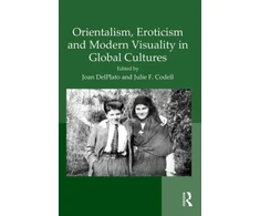 KNYGA Julie Codell Orientalism, Eroticism and Modern Visuality in Global Cultures