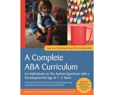 KNYGA Julie Knapp Complete ABA Curriculum for Individuals on the Autism Spectrum with a Developmental Age of 1-4 Years