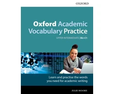 KNYGA Julie Moore Oxford Academic Vocabulary Practice: Upper-Intermediate B2-C1: with Key
