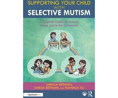 KNYGA Junhua Reitman Supporting your Child with Selective Mutism