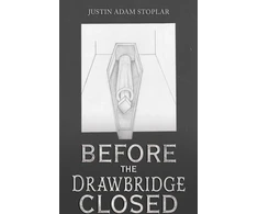 KNYGA Justin Adam Stoplar Before the Drawbridge Closed