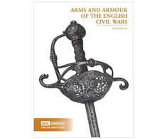 KNYGA K Dowen Arms and Armour of the English Civil Wars