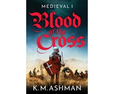 KNYGA K M Ashman Medieval – Blood of the Cross
