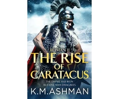 KNYGA K M Ashman Roman II – The Rise of Caratacus