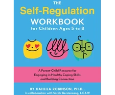 KNYGA Kahlila Robinson Self-Regulation Workbook for Children Ages 5 to 8, A Parent-Child Resource for Engaging in Healthy Coping Skills and Building Connection