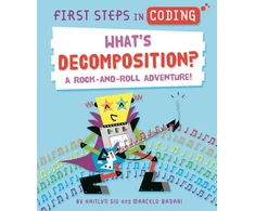 KNYGA Kaitlyn Siu First Steps in Coding: What's Decomposition?