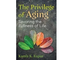 KNYGA Kamla K Kapur Privilege of Aging