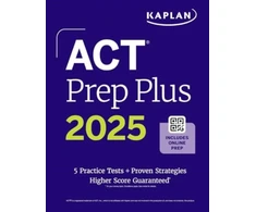 KNYGA Kaplan Test Prep ACT Prep Plus 2025: Study Guide includes 5 Full Length Practice Tests, 100s of Practice Questions, and 1 Year Access to Online Quizzes and Video Instruction