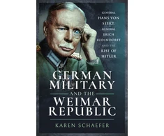 KNYGA Karen Schaefer German Military and the Weimar Republic