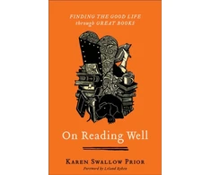KNYGA Karen Swallow Prior On Reading Well – Finding the Good Life through Great Books