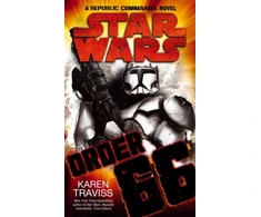 KNYGA Karen Traviss Star Wars: Order 66: A Republic Commando Novel