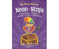 KNYGA Karen Treisman Neon the Ninja Activity Book for Children who Struggle with Sleep and Nightmares