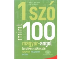 KNYGA Katalin Pelcz Egy Szo Mint Szaz: Magyar-Angol Tematikus Szokincstar / Hungarian-English Vocabulary by Topic