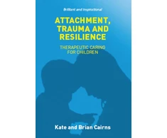 KNYGA Kate Cairns Attachment, Trauma and Resilience