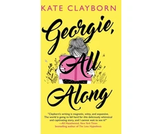 KNYGA Kate Clayborn Georgie, All Along