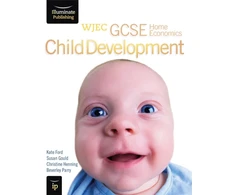 KNYGA Kate Ford WJEC GCSE Home Economics - Child Development Student Book