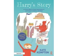 KNYGA Kate Kempton Harry's Story: A Picture Book to Raise Awareness of and Support Children with DLD
